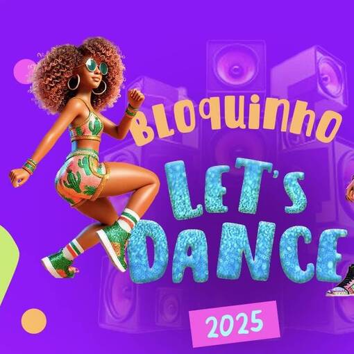 Event cover Bloquinho Let's Dance 2025