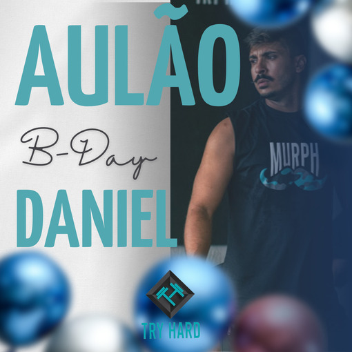 Event cover Aulo B-Day Daniel Try Hard
