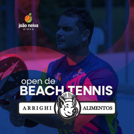 Capa do evento OPEN ARRIGHI ALIMENTOS - ARENA JO�O NEIVA