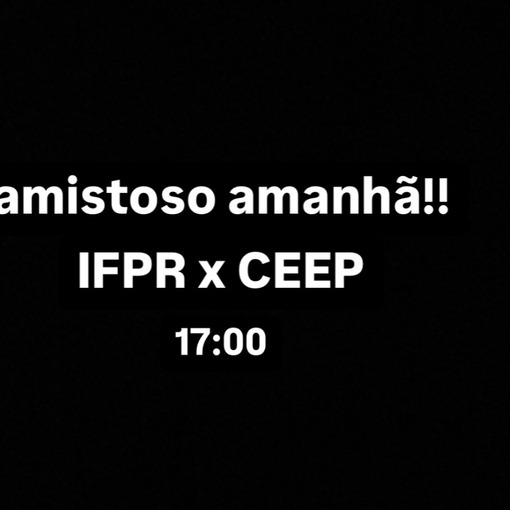 Event cover Amistoso IFPR X CEEP