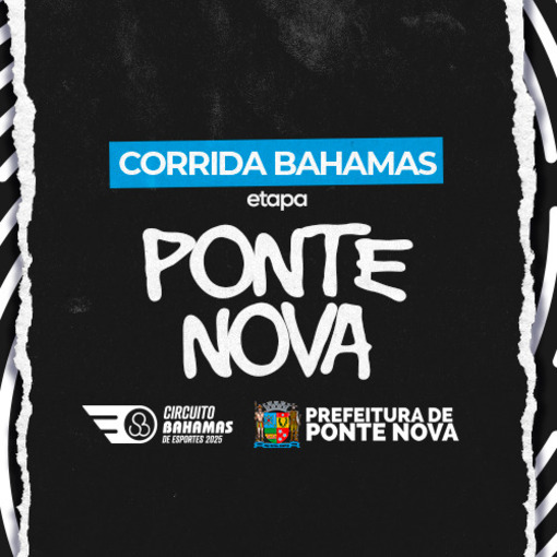 Event cover Corrida do Bahamas - Ponte Nova 