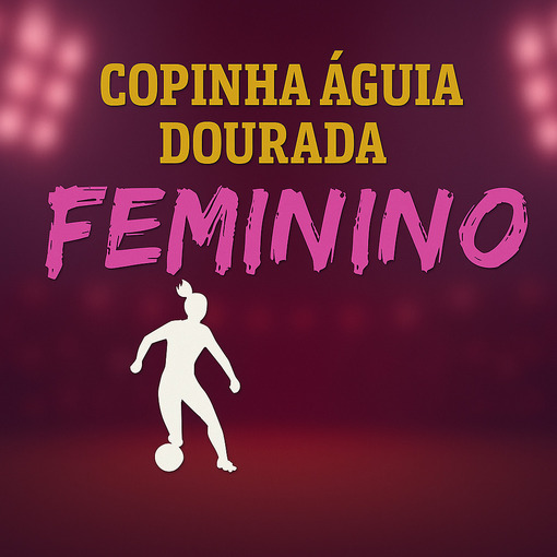 Event cover COPINHA FUTSAL FEMININO GUIA DOURADA 