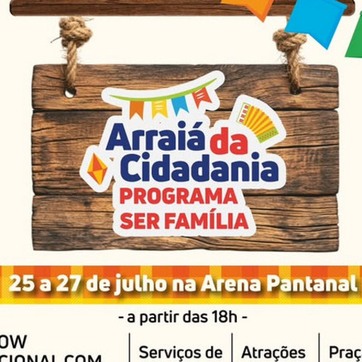 Event cover Arrai da Cidadania - Arena Pantanal 25/07