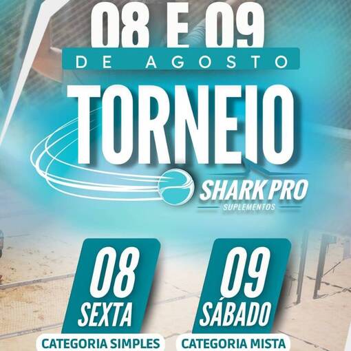 Event cover TORNEIO SHARK PRO SUPLEMENTOS DE BEACH TENIS 08 e 09/08/25 - AREANA BEACH ONE - PIRACICABA 