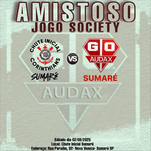 Copertura dell'evento Amistoso Society - C.I .CORINTHIAS  X AUDAX
