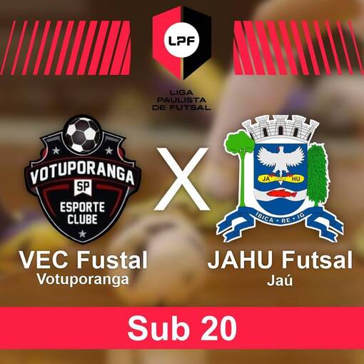 Event cover LPF - VEC Votuporanga X JAHU Futsal - Sub 20