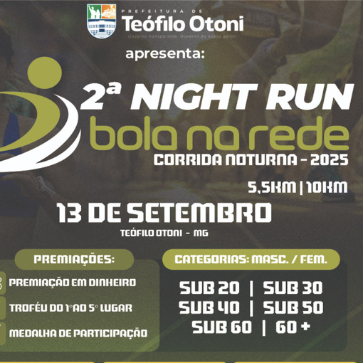 Capa do evento 2 Night Run Bola na Rede - T. Otoni-MG