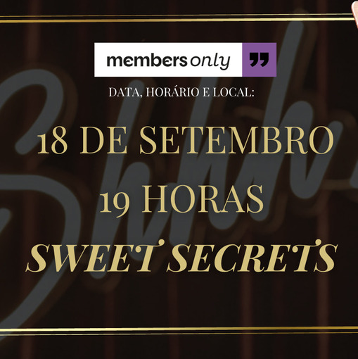 Event cover MEMBERS ONLY - Sweet Secrets