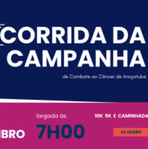 Event cover CORRIDA DA CAMPANHA COMBATE AO CNCER ARAATUBA