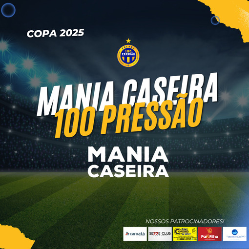1 Rodada - Copa Mania Caseira 100 Presso 2025 in Fotop