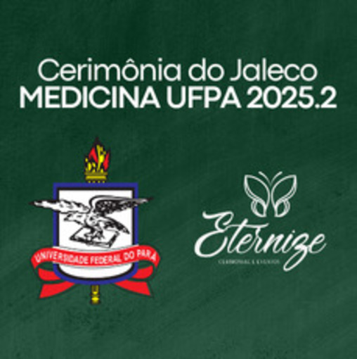 Event cover CERIMÔNIA DO JALECO - MEDICINA UFPA 2025.4