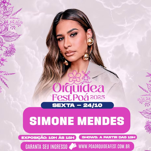 ORQUDEA FEST PO 2025 - SHOW SIMONE MENDES - SEXTA 24 sur Fotop