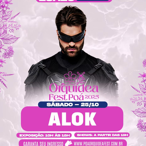 Event cover ORQUDEA FEST PO 2025 - DJ ALOK - SBADO 25 