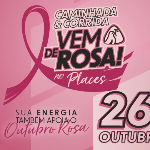 Event cover CAMINHADA e CORRIDA VEM DE ROSA NO PLACES