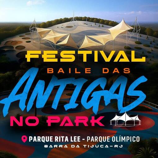 Event cover Festival Baile das Antigas | Parque Olmpico