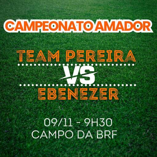 Capa do evento FUTEBOL - TEAM PEREIRA x EBENEZER (09/11)