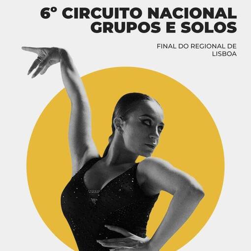 Capa do evento 6 Prova do Circuito Nacional Grupos e Solos Latinas e Standard | FINAL DO CAMPEONATO REGIONAL DE LISBOA