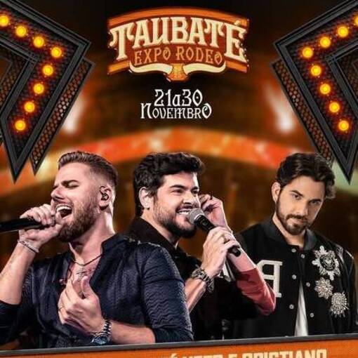 Capa do evento SHOW Z� NETO & CRISTIANO + GUSTAVO MIOTO - TAUBAT� EXPO RODEO - S�BADO 22/11