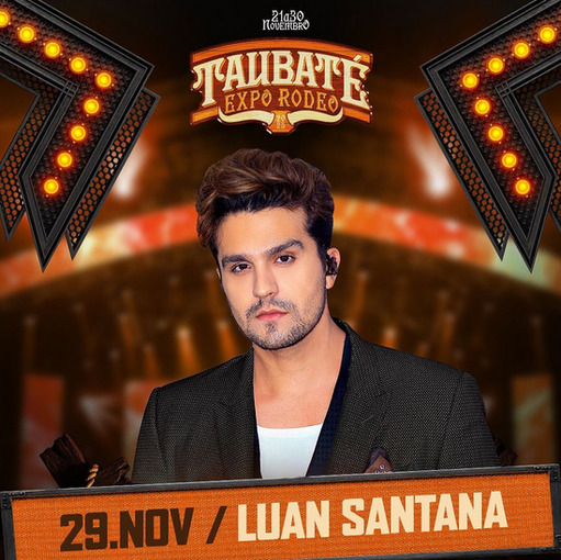 Capa do evento SHOW LUAN SANTANA - TAUBAT EXPO RODEO - SBADO 29/11