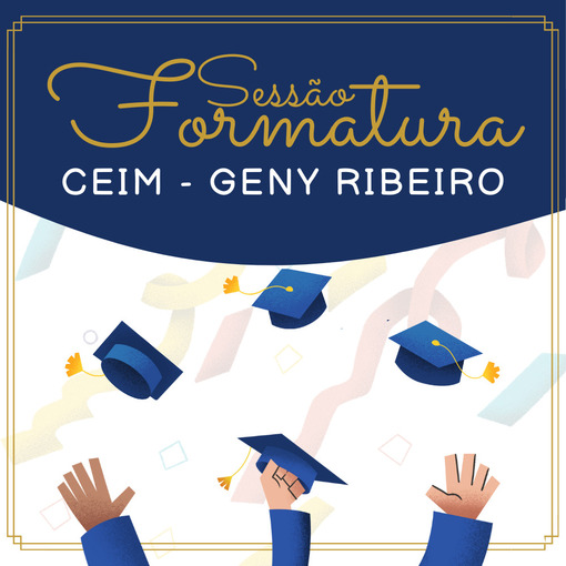Event cover Sess�o de Formatura - CEIM Geny Ribeiro
