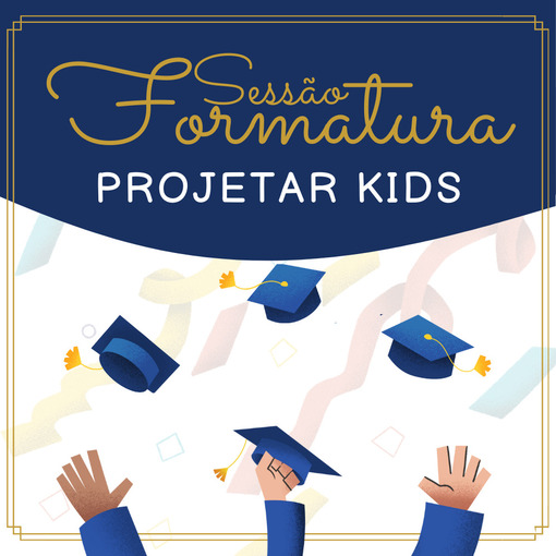 Event cover Sess�o de Formatura - Projetar Kids