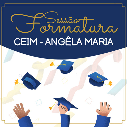 Event cover Sess�o de Formatura - CEIM Maria �ngela