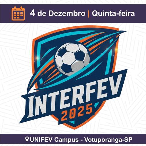 Interfev 2025 -  04/12 - Quinta - Unifev - Votuporanga on Fotop