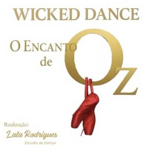 Capa do evento Wicked Dance O Encanto de Oz - Lala Rodrigues Estdio de Dana