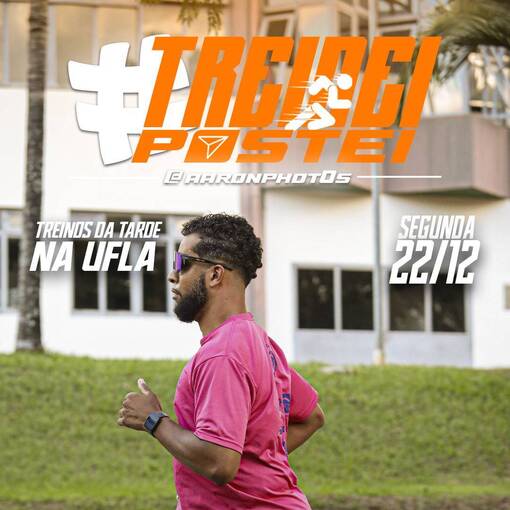 Event cover TREINEI E POSTEI NA UFLA - TARDE/NOITE DE SEGUNDA 22/12