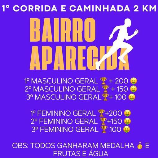Event cover 1� CORRIDA E CAMINHADA 2KM - BAIRRO APARECIDA.