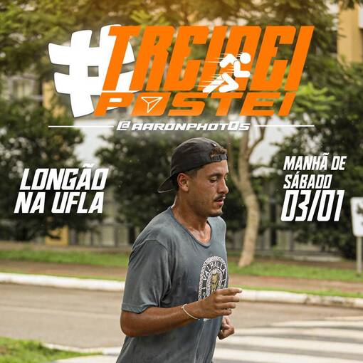 Event cover LONG�O TREINEI E POSTEI NA UFLA - MANH� DE S�BADO 03/01