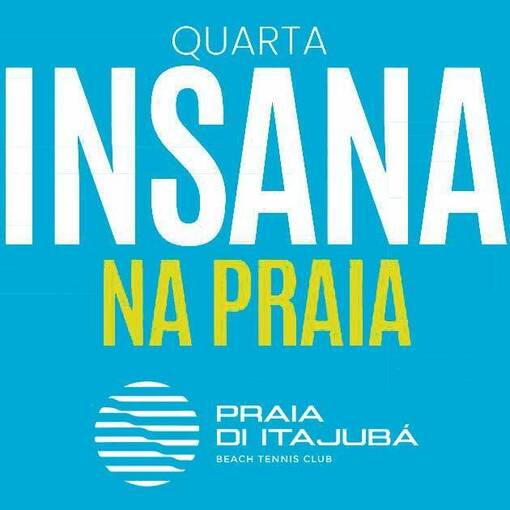 Capa do evento Quarta Insana Praia di Itajub� - Quinta 05/02