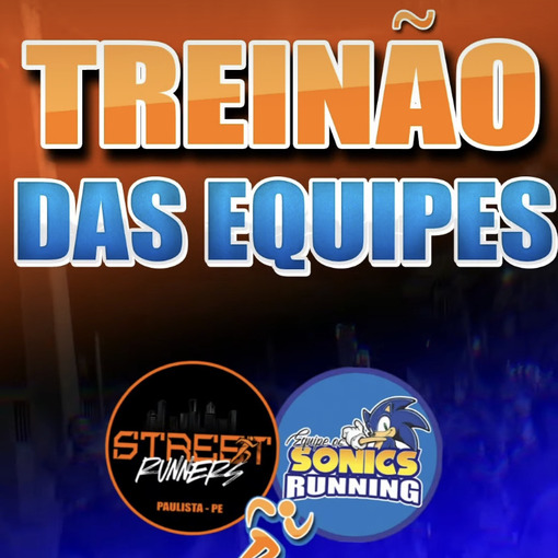 Copertura dell'evento Trein�o das equipes Street Runners e Sonic