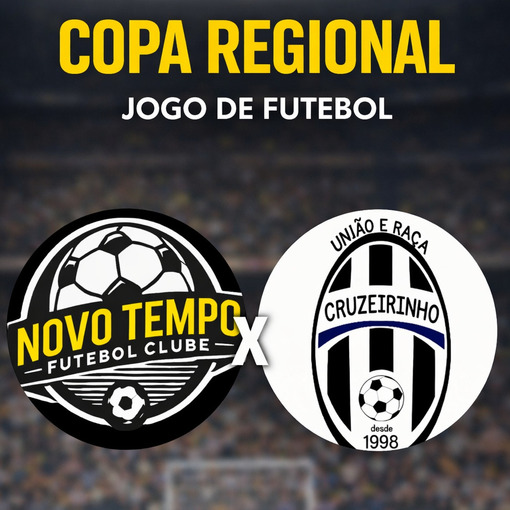 Capa do evento COPA REGIONAL - NOVO TEMPO FC X CRUZEIRINHO 