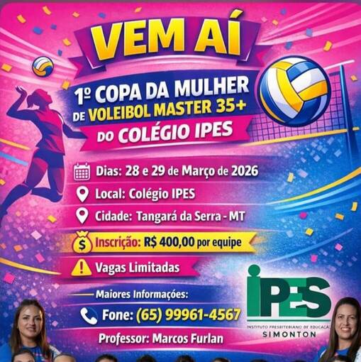 Event cover 1� COPA DA MULHER DE VOLEI DE VOLEIBOL M�STER 35+ 35 DO COL�GIO IPES. 