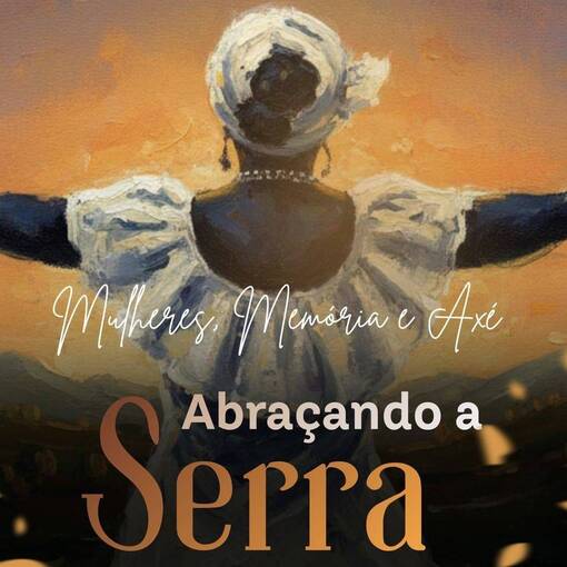 Copertura dell'evento Abra�ando a Serra: Mulheres, mem�rias e ax�