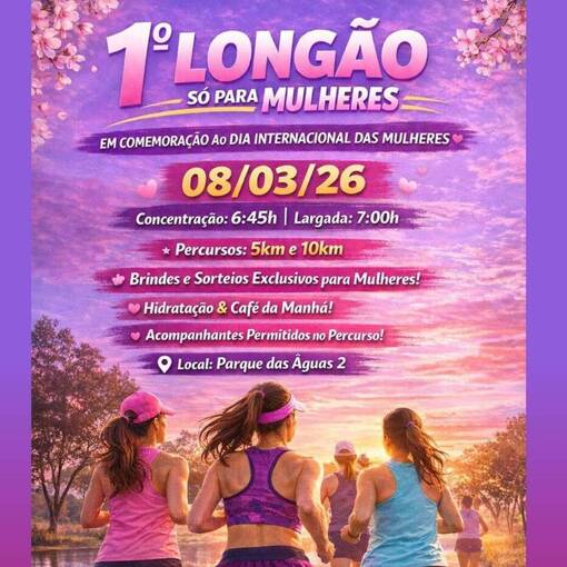 Event cover 1� LONG�O S� PARA MULHERES EM COMEMORA��O INTERNACIONAL DAS MULHERES