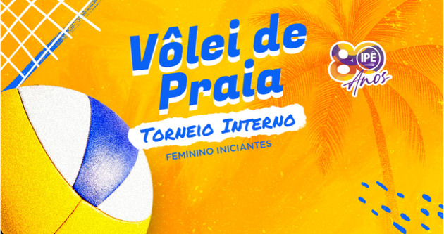 Couverture de l'�v�nement Ip� Clube - Torneio Interno - V�lei de Praia Iniciantes Feminino