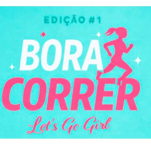 Event cover BORA CORRER, let`s go girl