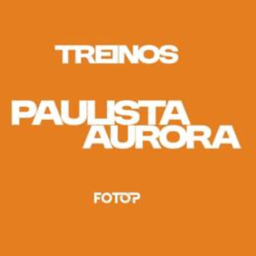Event cover TREINOS PAULISTA - AURORA 25/03
