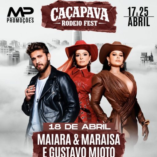 Event cover MAIARA E MARAISA / GUSTAVO MIOTO - CA�APAVA RODEIO FEST - Ca�apava - SP (S�BADO 18/04)