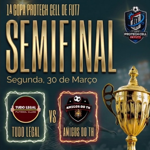 Event cover COPA PROTECH CELL FUT7 SEMIFINAL - TUDO LEGAL X AMIGOS DO TH 