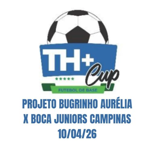 Event cover TH+ CUP - Projeto Bugrinho Aur�lia x Boca Juniors Campinas - 10/04/26 