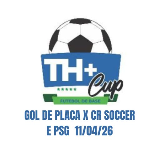 Event cover TH+ CUP - Gol de Placa x CR Soccer E PSG  - 11/04/26 