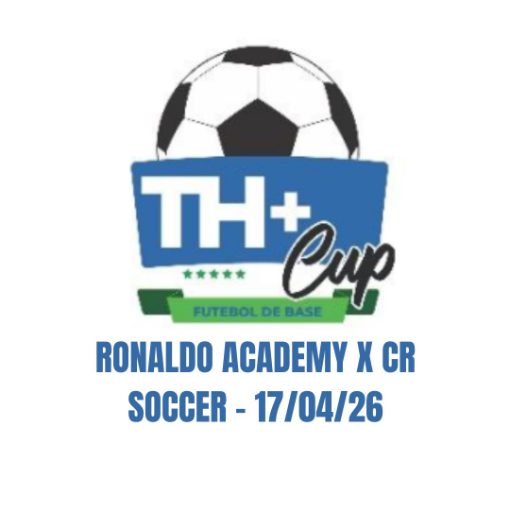 Capa do evento TH+ CUP - Ronaldo Academy x CR Soccer - 17/04/26
