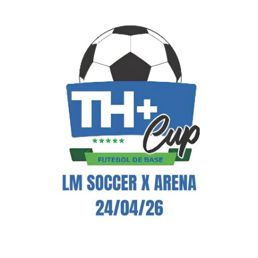 Capa do evento TH+ CUP - LM SOCCER X ARENA - 24/04/26 