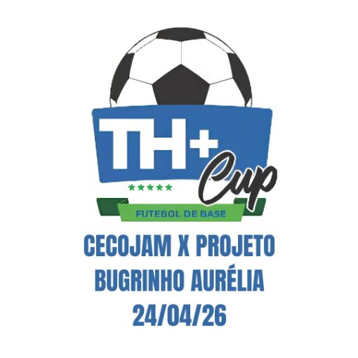 Capa do evento TH+ CUP - CECOJAM X PROJETO BUGRINHO AUR�LIA - 24/04/26