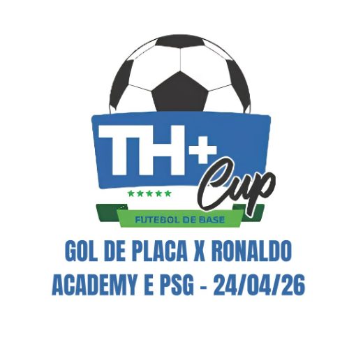 Capa do evento TH+ CUP - GOL DE PLACA X RONALDO ACADEMY E PSG - 24/04/26