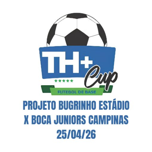 Event cover TH+ CUP - PROJETO BUGRINHO EST�DIO X BOCA JUNIORS CAMPINAS - 25/04/26