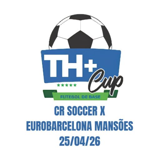 Event cover TH+ CUP - CR SOCCER X EUROBARCELONA MANS�ES - 25/04/26 